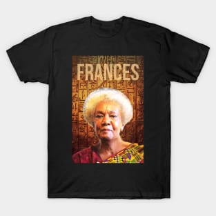 Women of Black History | Black Psychologist Dr Frances Cress Welsing T-Shirt